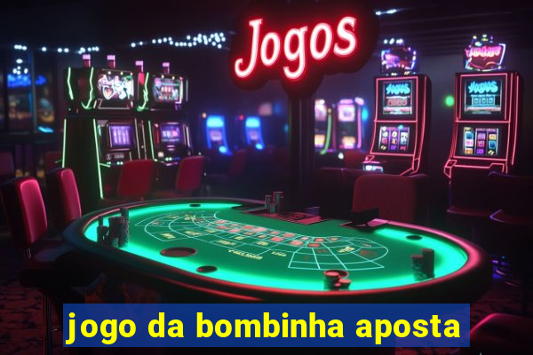 jogo da bombinha aposta